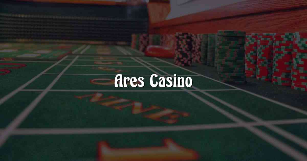 Ares Casino