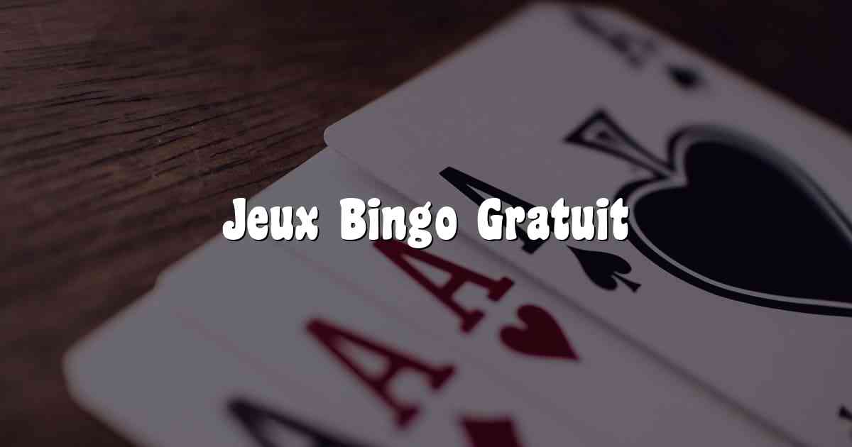 Jeux Bingo Gratuit