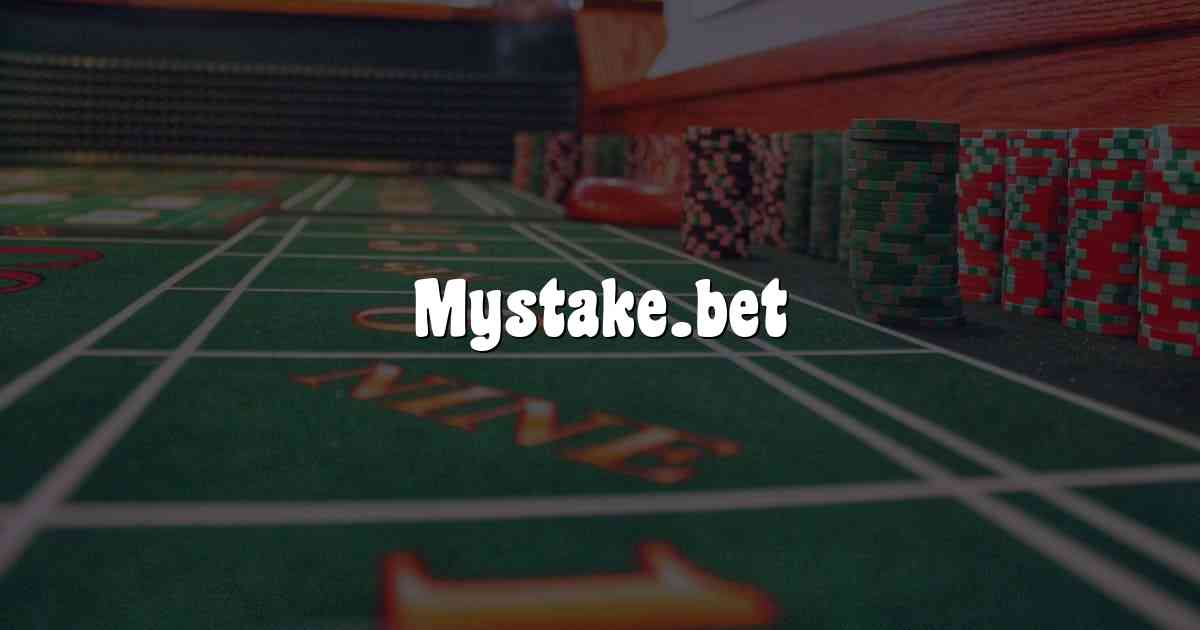 Mystake.bet