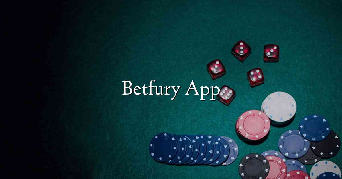 Betfury App