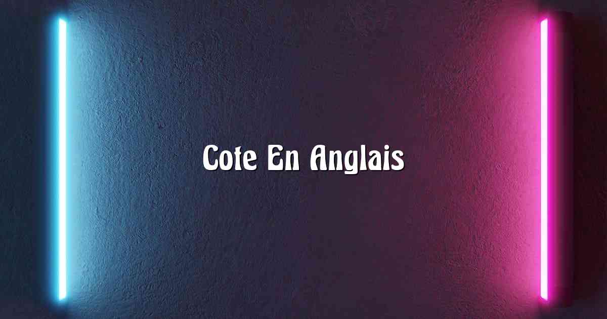 Cote En Anglais