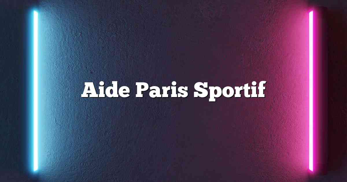 Aide Paris Sportif