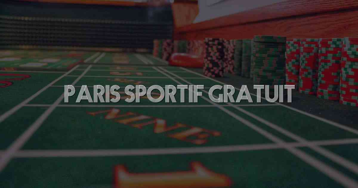 Paris Sportif Gratuit