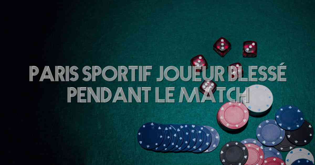 Paris Sportif Joueur Blessé Pendant Le Match