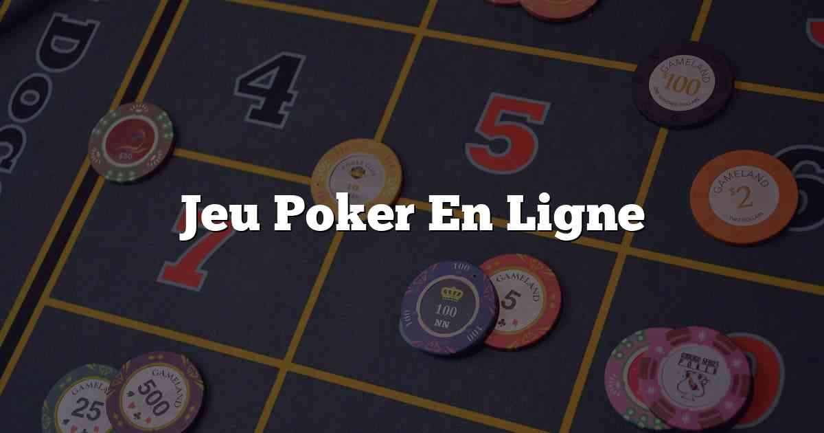 Jeu Poker En Ligne