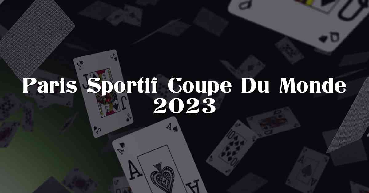 Paris Sportif Coupe Du Monde 2023