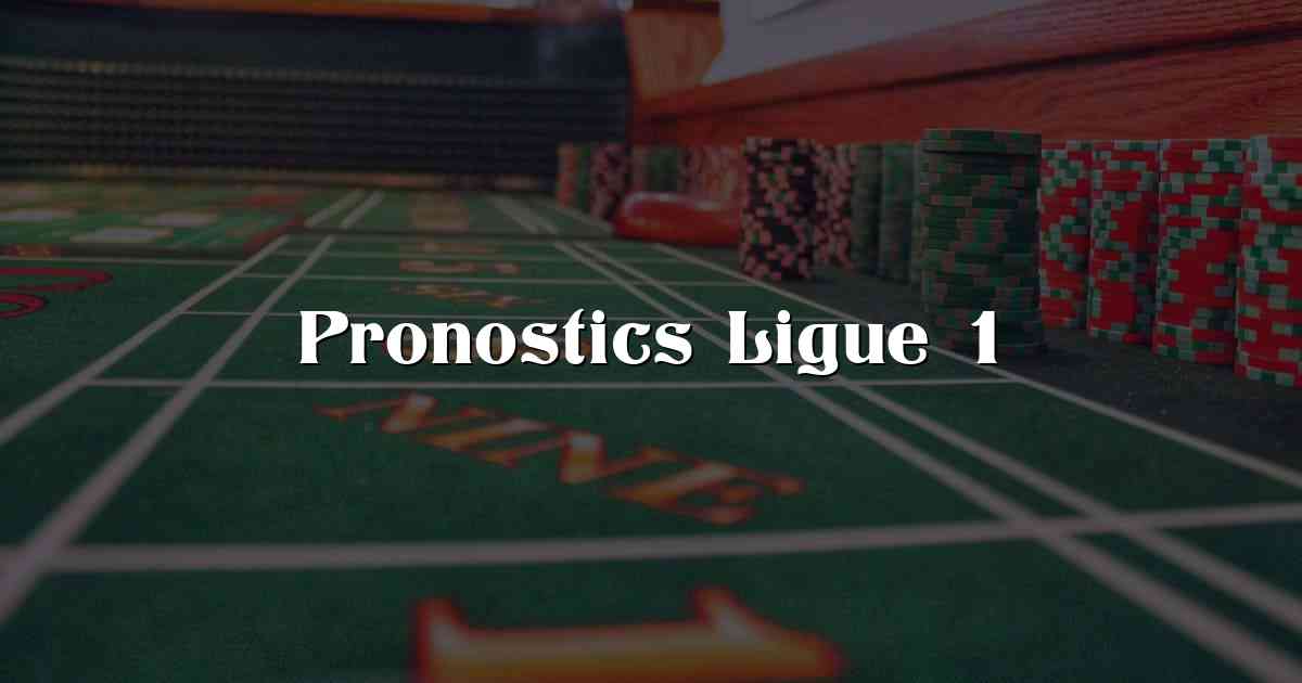 Pronostics Ligue 1