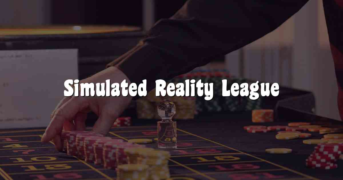 Simulated Reality League