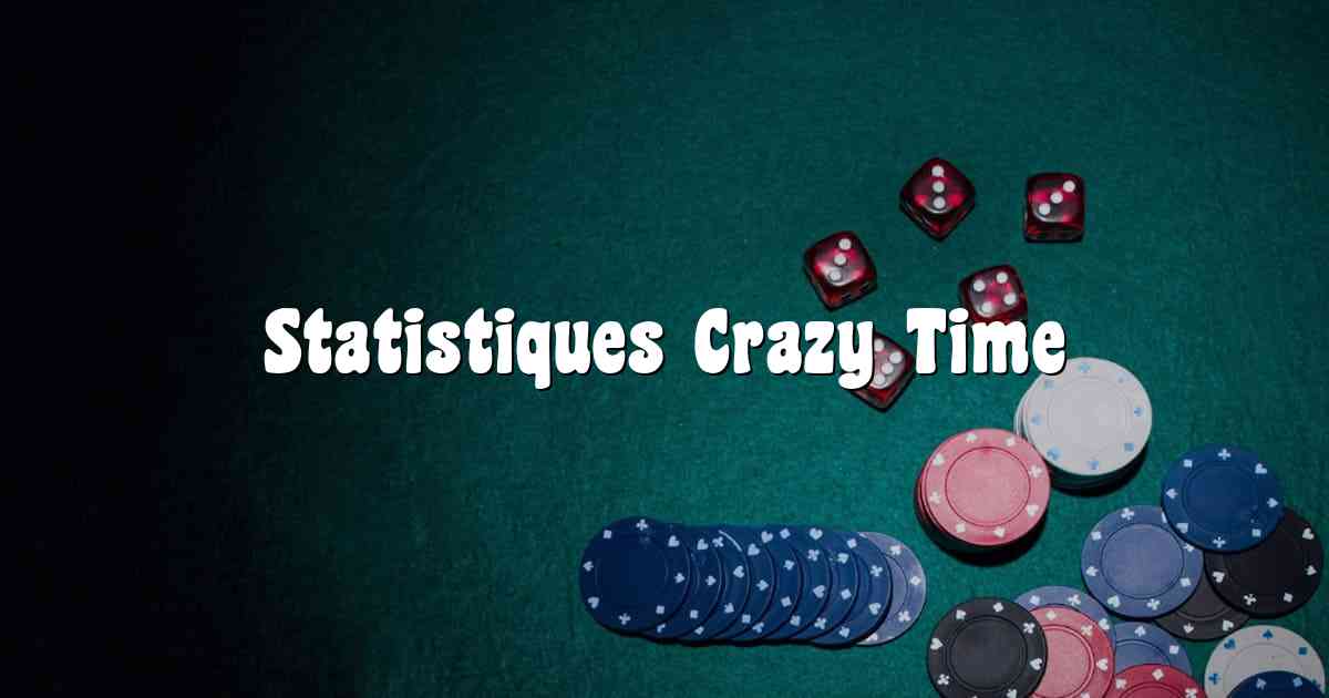 Statistiques Crazy Time