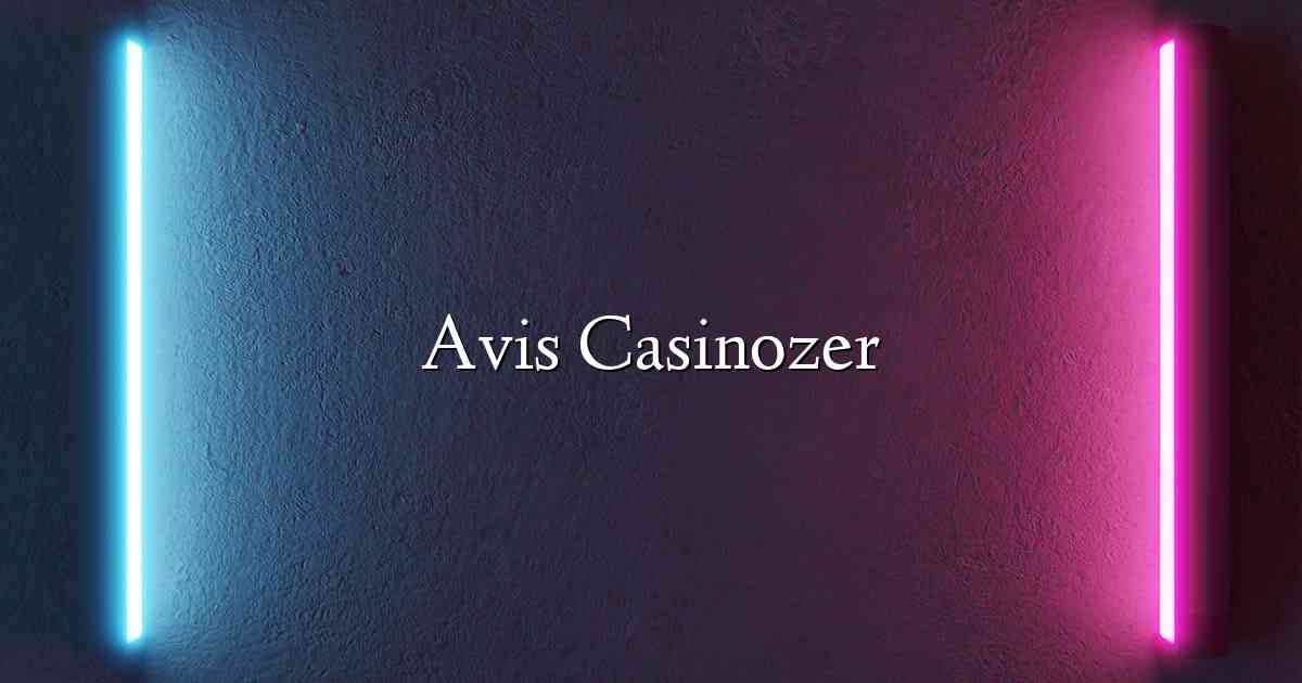 Avis Casinozer