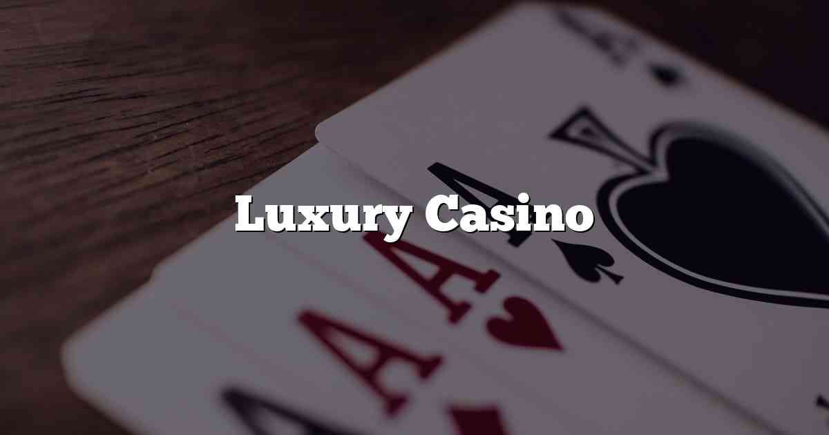 Luxury Casino