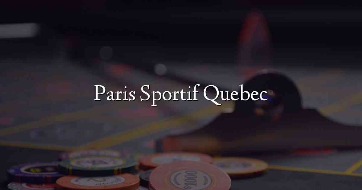 Paris Sportif Quebec